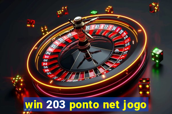 win 203 ponto net jogo